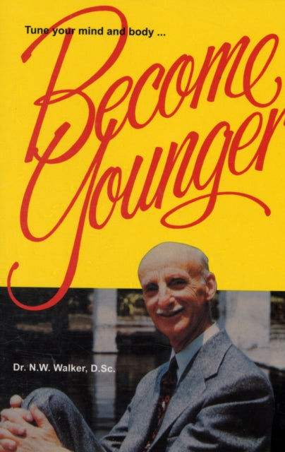 Book cover of: Tune Your Mind and Body.... By: Norman Wardhaugh Walker, N. W. Walker