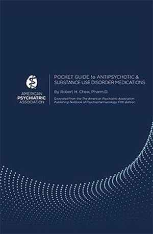 Pocket Guide to Antipsychotic & Substance Use Disorder Medications