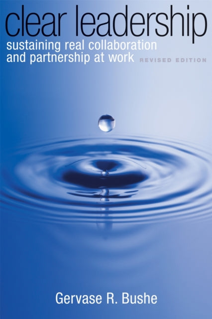 Clear Leadership, Sustaining Real Collaboration and Partnership at Work