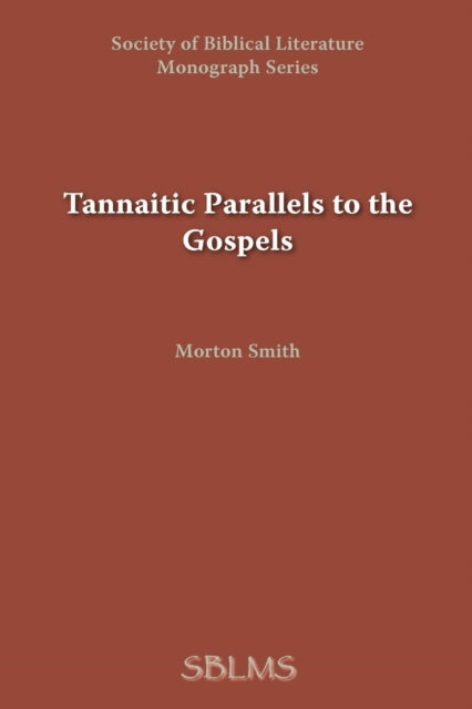 Book cover of: Tannaitic Parallels to the Gospels