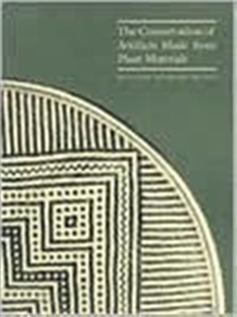 Book cover of: Conservation of Artifacts Made From Plant Materials