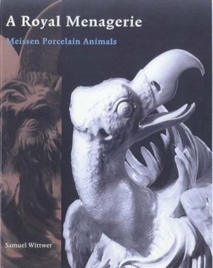 Royal Menagerie – Meissen Porcelain Animals