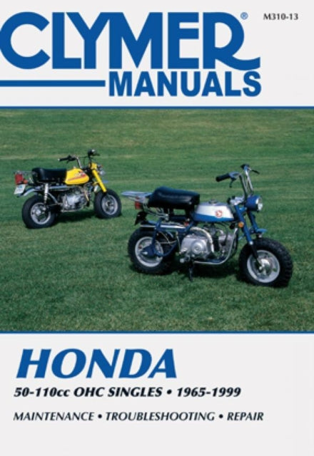 Book cover of: Honda 50-110cc, OHC Singles Motorcycle (1965-1999) Service Repair Manual. By: Clymer Publications