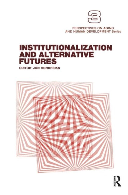 Book cover of: Institutionalization and Alternative Futures. By: Hendrick