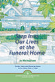 Book cover of: Step into Our Lives at the Funeral Home. By: Jo Michaelson