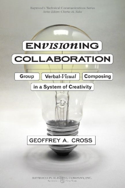 Book cover of: Envisioning Collaboration. By: Geoffrey A. Cross