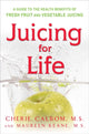 Book cover of: Juicing for Life. By: Cherie Calbom