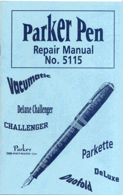 Book cover of: Parker Pen Repair Manual No. 5115
