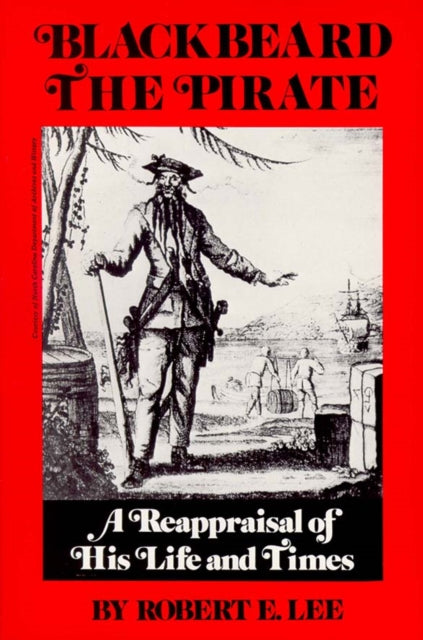 Book cover of: Blackbeard the Pirate. By: Robert E. Lee