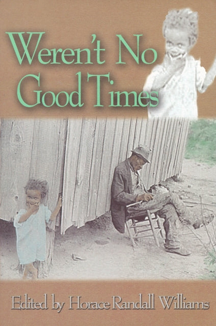 Book cover of: Weren't No Good Times