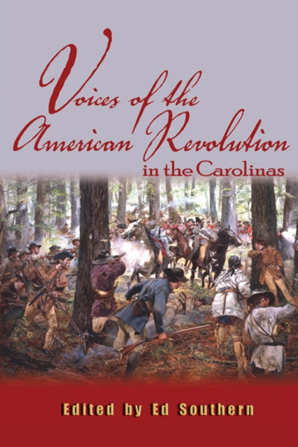 Book cover of: Voices of the American Revolution in the Carolinas