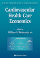 Book cover of: Cardiovascular Health Care Economics. By: William S. Weintraub