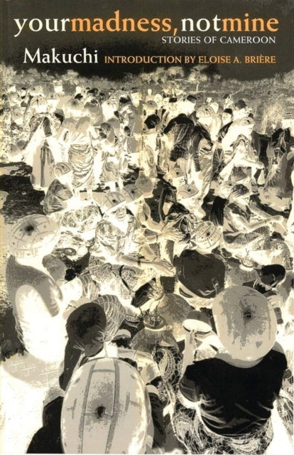 Book cover of: Your Madness, not Mine