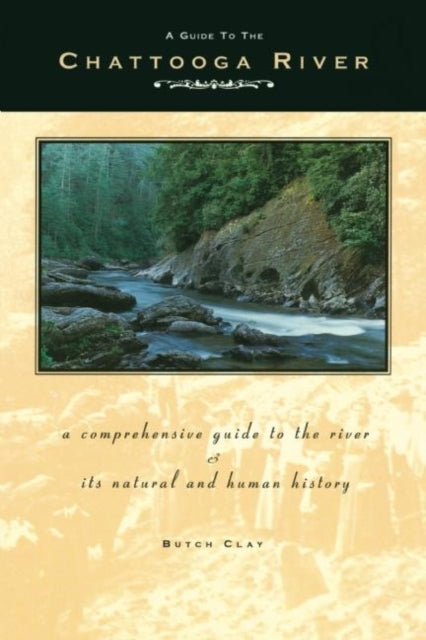 Book cover of: Guide to the Chattooga River. By: Butch Clay