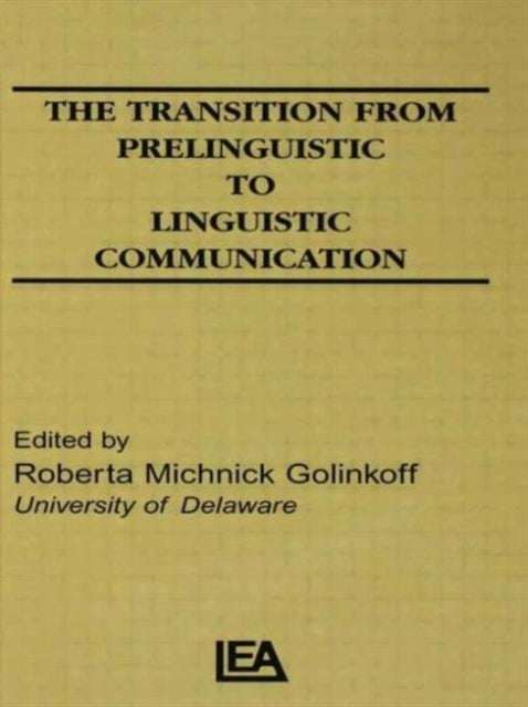 The Transition From Prelinguistic To Linguistic Communication