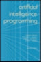 Book cover of: Artificial Intelligence Programming