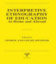 Book cover of: Interpretive Ethnography of Education at Home and Abroad