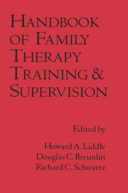 Book cover of: Handbook of Family Therapy Training and Supervision