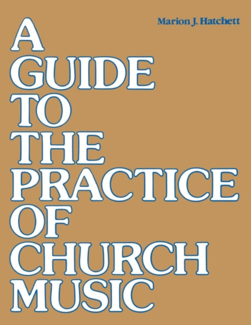 Book cover of: Guide to the Practice of Church Music. By: Marion J. Hatchett