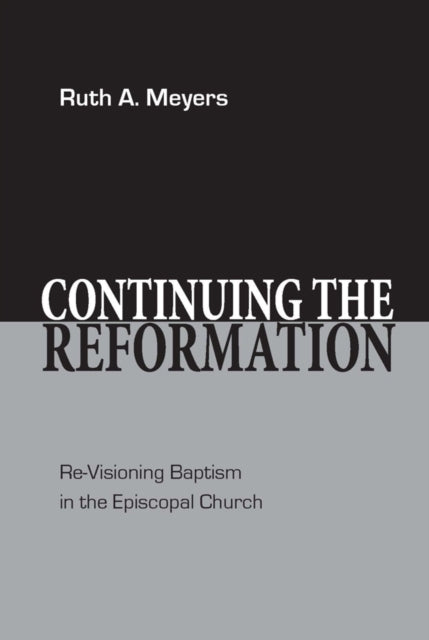 Book cover of: Continuing the Reformation