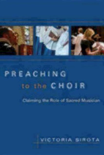 Book cover of: Preaching to the Choir. By: Victoria Sirota