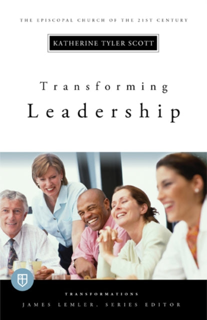 Book cover of: Transforming Leadership. By: Katherine Tyler Scott