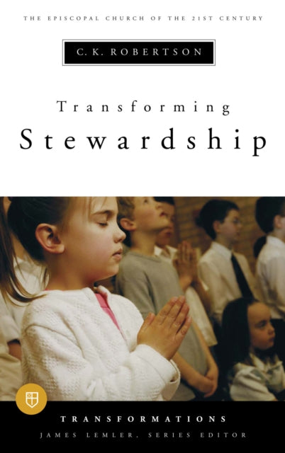 Book cover of: Transforming Stewardship. By: C. K. Robertson