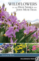 Book cover of: Wildflowers of the High Sierra and John Muir Trail. By: Robert Beymer