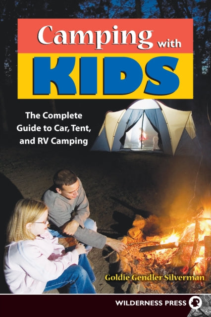 Book cover of: Camping With Kids. By: Goldie Silverman