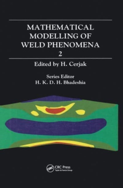 Book cover of: Mathematical Modelling of Weld Phenomena: No. 2. By: H. K. D. H. Bhadeshia