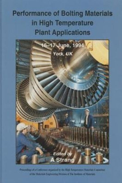 Performance of Bolting Materials in High Temperature Plant Applications