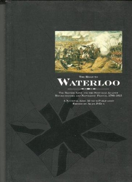 Book cover of: Road to Waterloo. By: Alan J. Guy