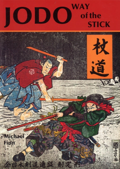 Book cover of: Jodo Way of the Stick. By: Michael Finn