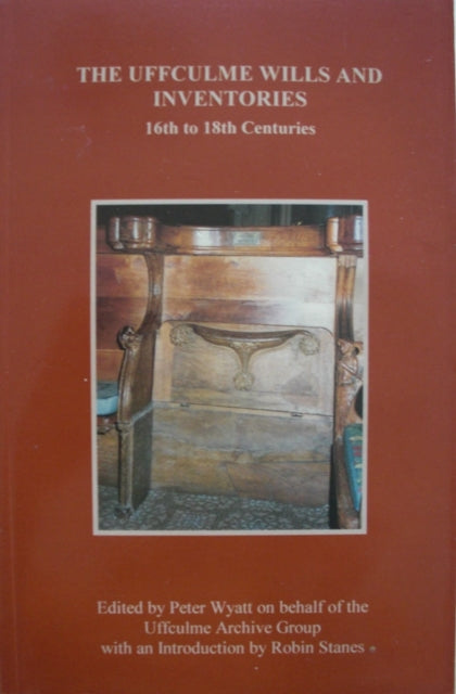Book cover of: Uffculme Wills and Inventories, 16th to 18th Centuries