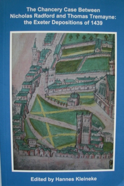 Book cover of: Chancery Case between Nicholas Radford and Thomas Tremayne. By: Hannes Kleineke