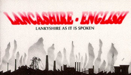 Book cover of: Lancashire English. By: Fred Holcroft