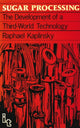 Book cover of: Sugar Processing. By: Raphael Kaplinsky