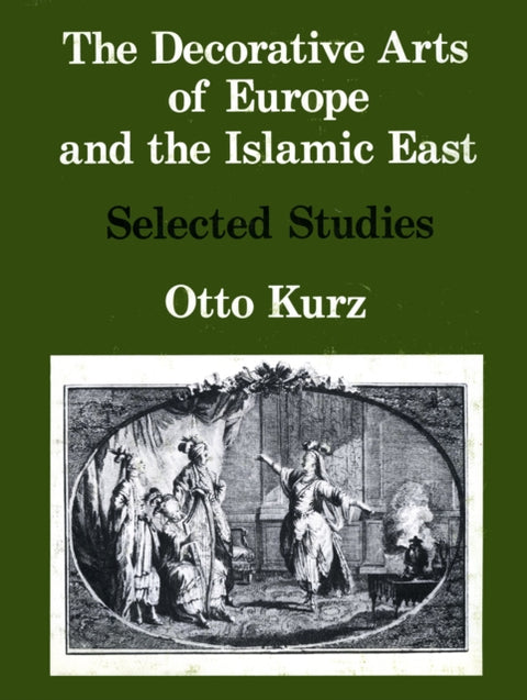 The Decorative Arts of Europe & The Islamic East