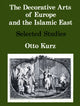 Book cover of: Decorative Arts of Europe & The Islamic East