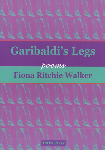 Book cover of: Garibaldi's Legs. By: Fiona Ritchie Walker