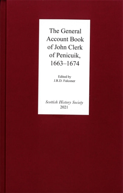 Book cover of: The General Account Book of John Clerk of Penicuik, 1663-1674. By: J. R. D. Falconer