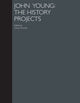 Book cover of: John Young: The History Projects. By: Olivier Krischer