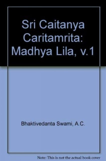 Book cover of: Sri Caitanya Caritamrita