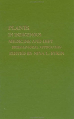 Plants and Indigenous Medicine and Diet