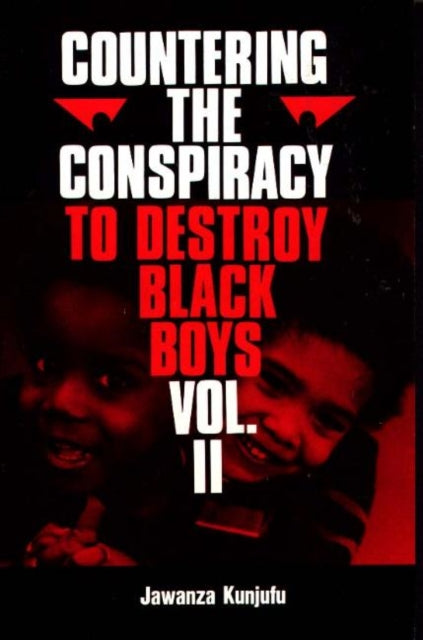 Book cover of: Countering the Conspiracy to Destroy Black Boys Vol. II. By: Jawanza Kunjufu