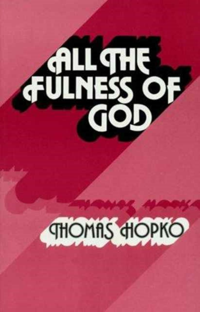 Book cover of: All the Fullness of God. By: Thomas Hopko