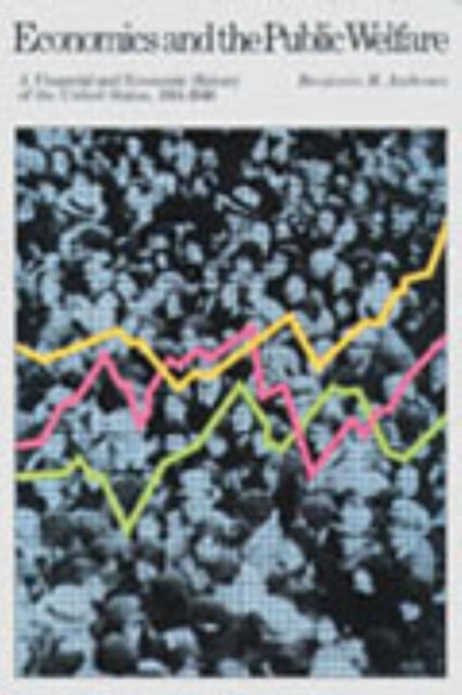 Book cover of: Economics & the Public Welfare. By: Benjamin McAlester Anderson
