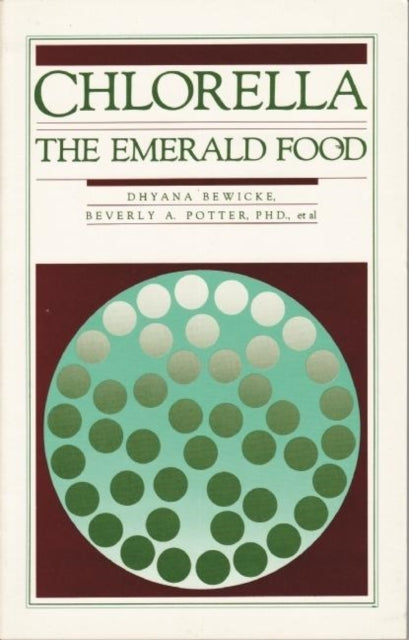 Book cover of: Chlorella. By: Dhyana Bewicke