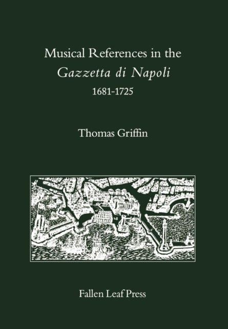 Book cover of: Musical References in the Gazzetta di Napoli, 1681-1725