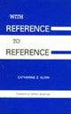 Book cover of: With Reference to Reference